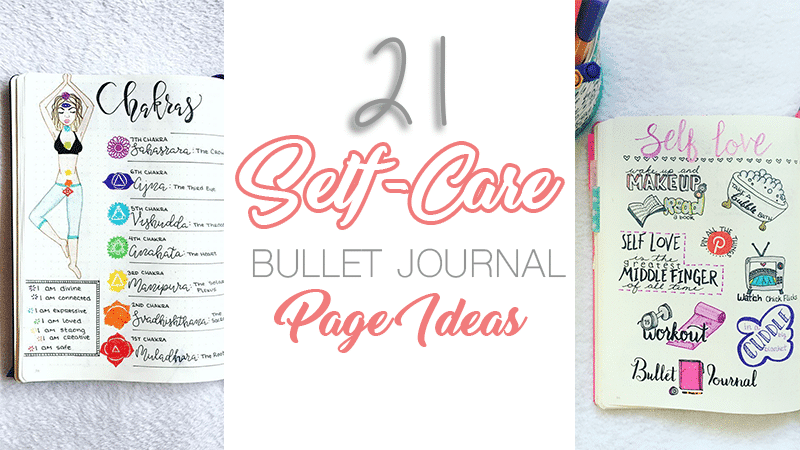 21 Motivational Self Care Bullet Journal Pages You ll Want To Try The 